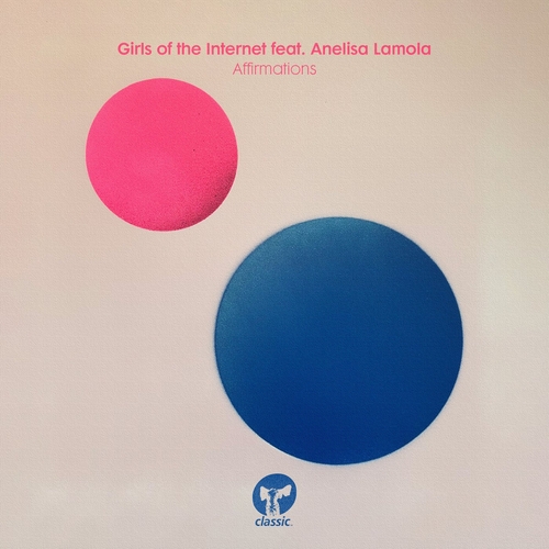 Girls of the Internet, Anelisa Lamola - Affirmations - Extended Mix [CMC397D4]